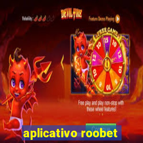 aplicativo roobet